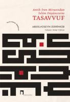Antik İran Mirasından İslâm Düşüncesine Tasavvuf